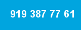 919 387 77 61 919 387 77 61